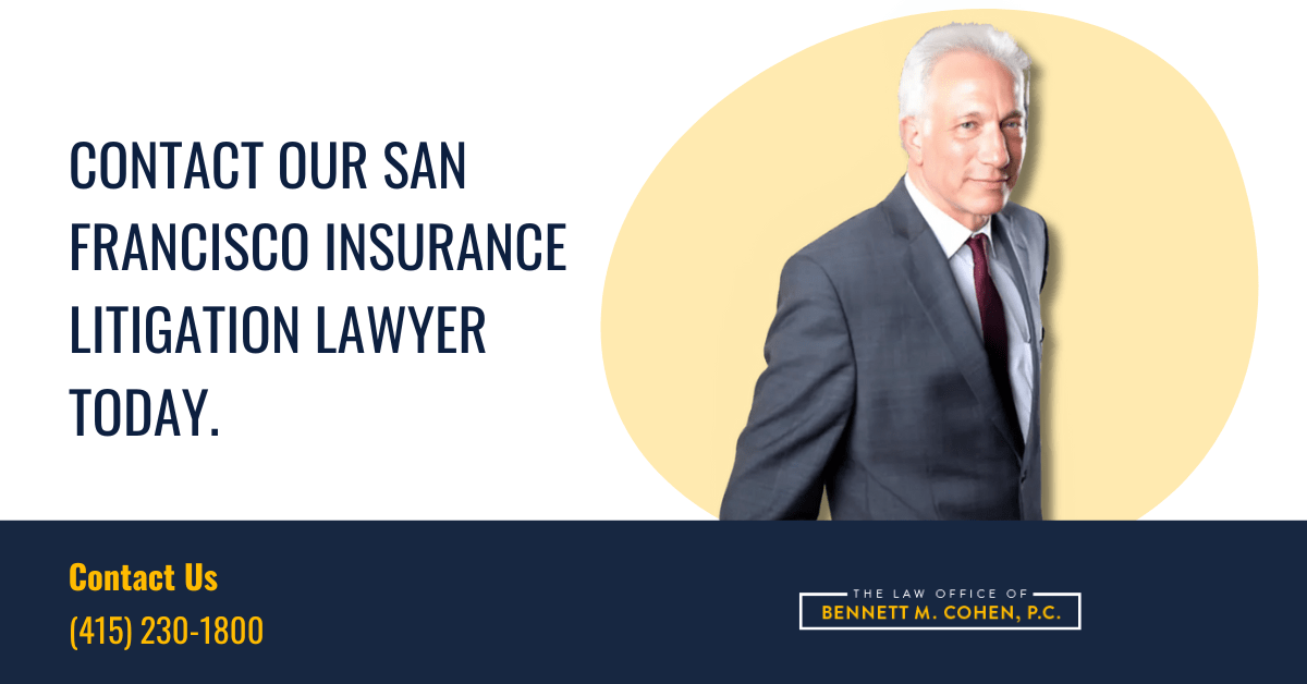 insurance litigation lawyer San Francisco, CA - The Law Office of Bennett M. Cohen
