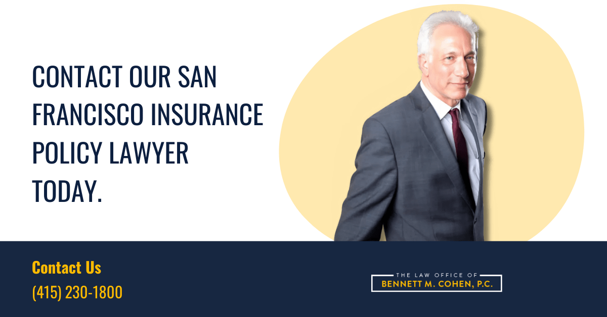 insurance policy lawyer San Francisco, CA - The Law Office of Bennett M. Cohen