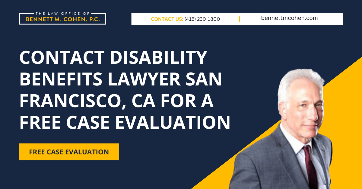 disability benefits lawyer San Francisco, CA - The Law Office of Bennett M. Cohen